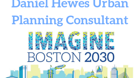 Daniel Hewes Urban Planning Consulting Supports Imagine Boston 2030